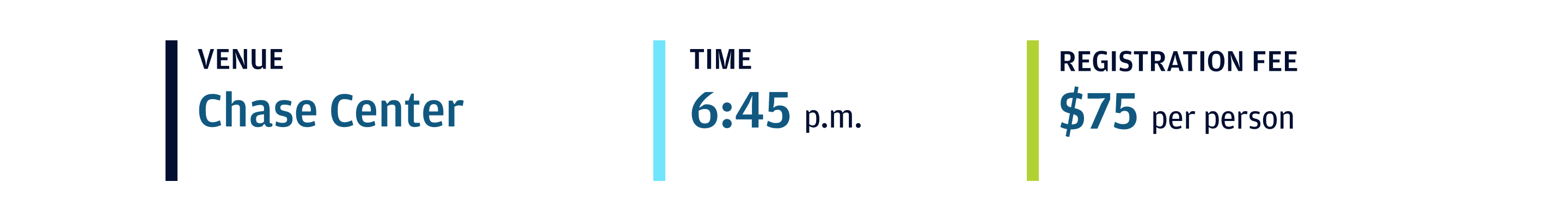 Venue: Chase Center; Event time 6:45 p.m.; Registration fee: $75 per person